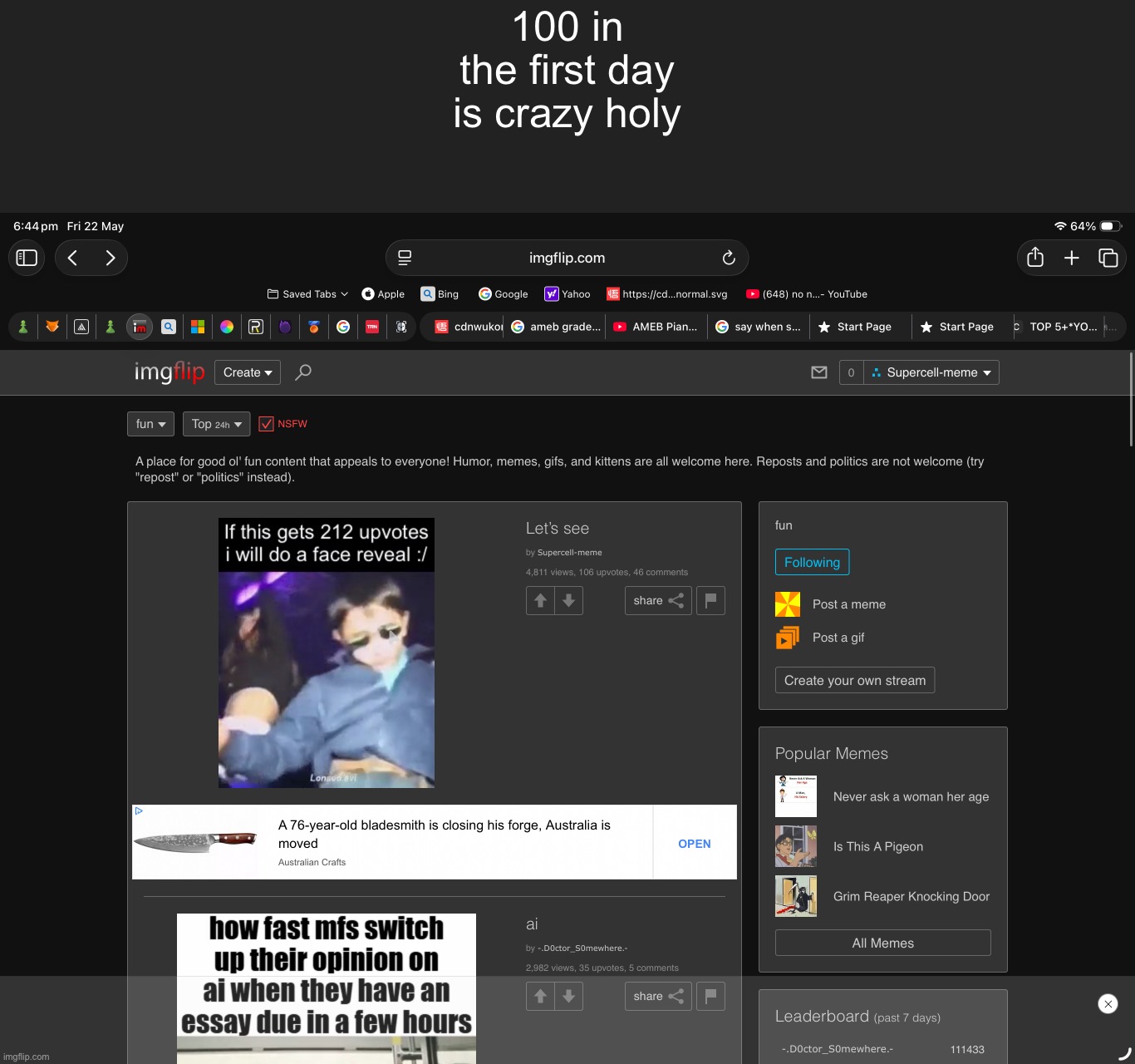 100 in the first day is crazy holy | image tagged in img_5376 png | made w/ Imgflip meme maker