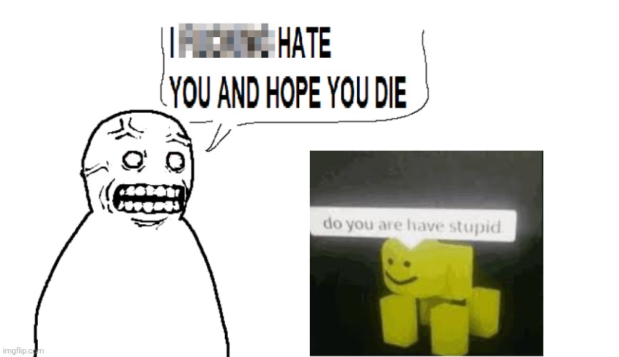 This stream is struggling to keep up as of today. | image tagged in i hate you and hope you die,do you are have stupid,roblox,funny,shitpost,fallenchungus | made w/ Imgflip meme maker