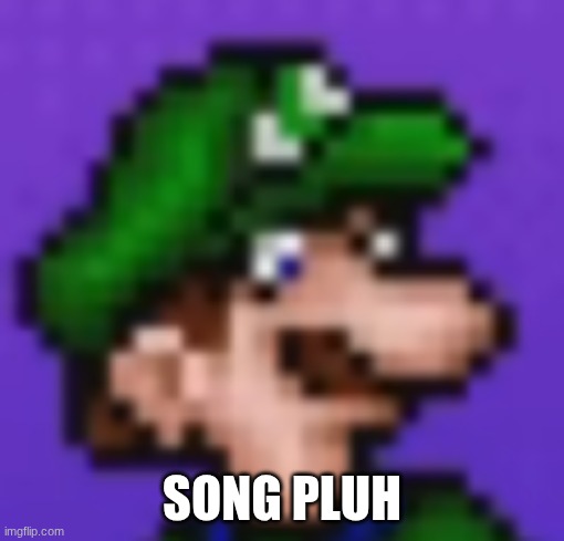 loogi | song pluh | image tagged in loogi | made w/ Imgflip meme maker