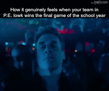 We did it, boys! P.E. Champions for 25-26! | How it genuinely feels when your team in P.E. lowk wins the final game of the school year | image tagged in gifs,memes,fun | made w/ Imgflip video-to-gif maker