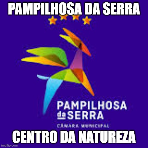 Pampilhosa da Serra 3 | Pampilhosa da Serra; Centro da Natureza | image tagged in pampilhosa da serra 2 jfif,remix,memes | made w/ Imgflip meme maker
