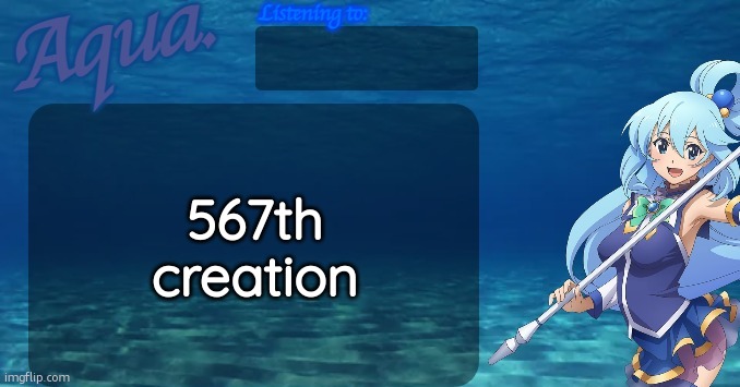 Aqua's announcement template | 567th creation | image tagged in aqua's announcement template | made w/ Imgflip meme maker