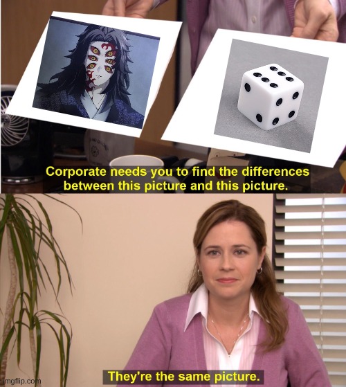 I will be making fun of the kny caricters for a good min | image tagged in memes,they're the same picture,demon slayer | made w/ Imgflip meme maker