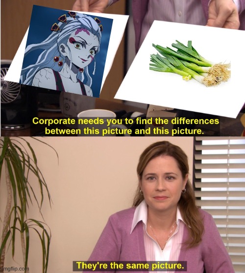 no kny caricter is safe | image tagged in memes,they're the same picture,demon slayer | made w/ Imgflip meme maker