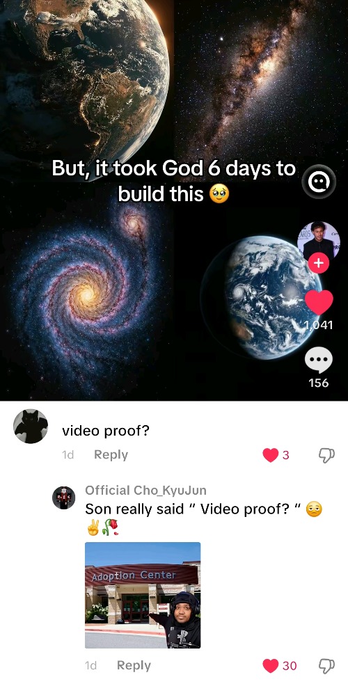 image tagged in god,earth,galaxy,days,tiktok,comments | made w/ Imgflip meme maker