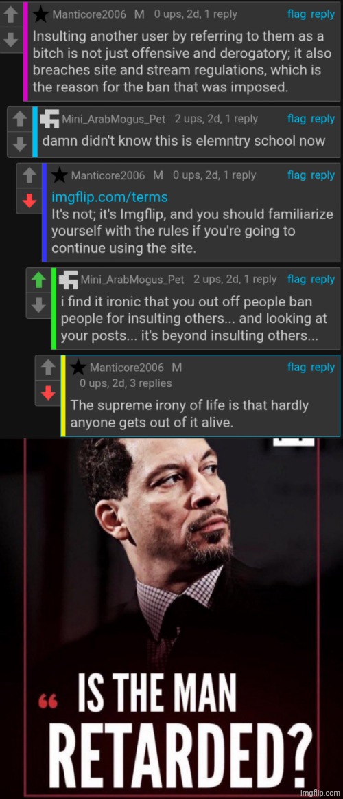 image tagged in is the man retarded | made w/ Imgflip meme maker