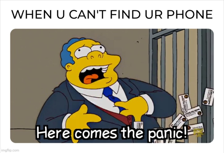 PANIC | image tagged in the simpsons,memes,panic,phone | made w/ Imgflip meme maker