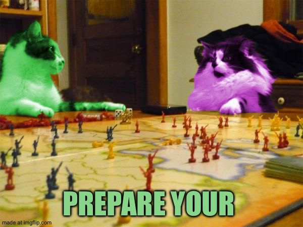 Imperialist | Prepare your | image tagged in imperialism raycats | made w/ Imgflip meme maker