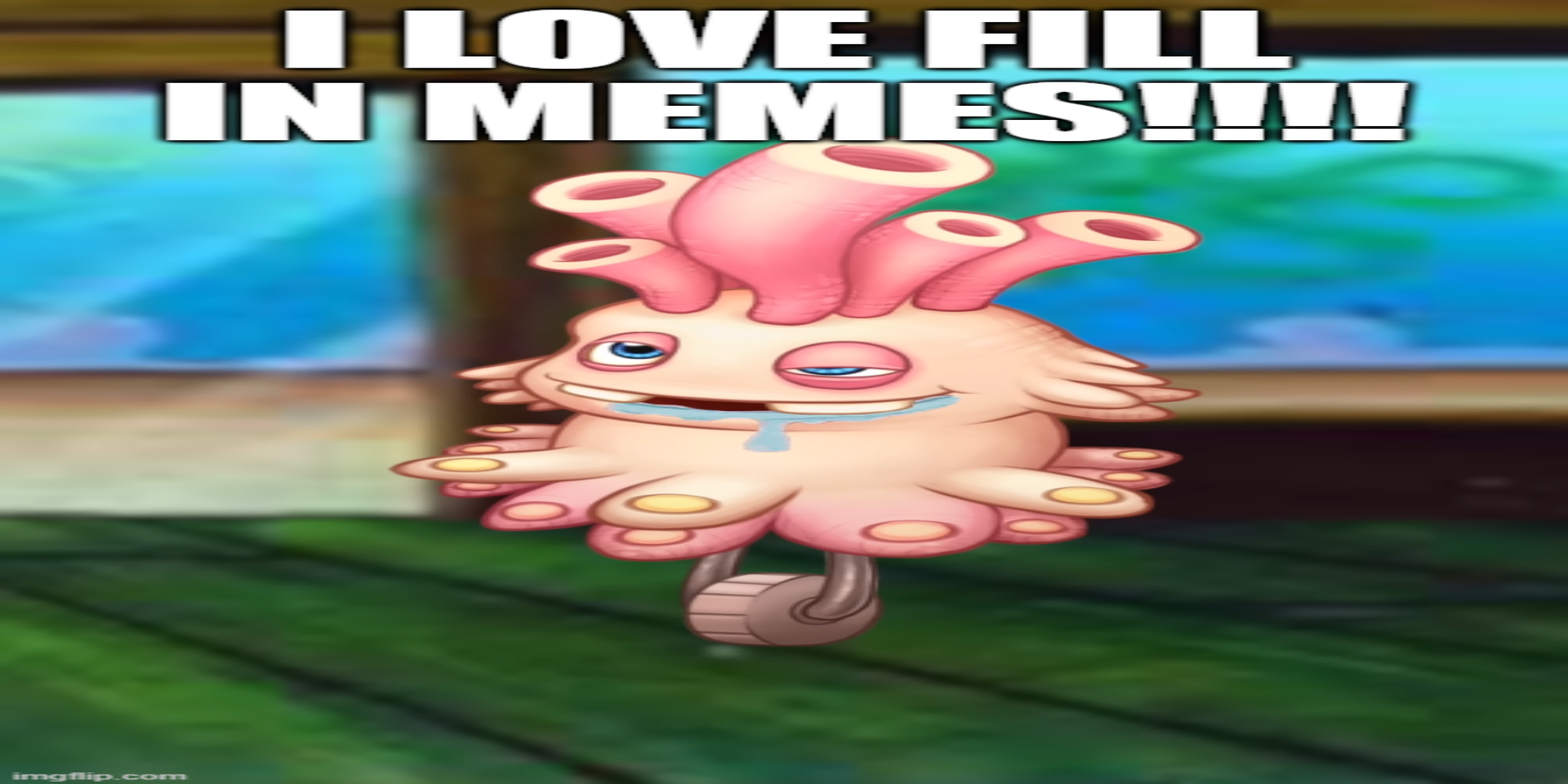I LOVE FILL IN MEMES!!!! Blank Meme Template