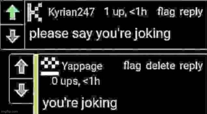 you're joking | image tagged in you're joking | made w/ Imgflip meme maker