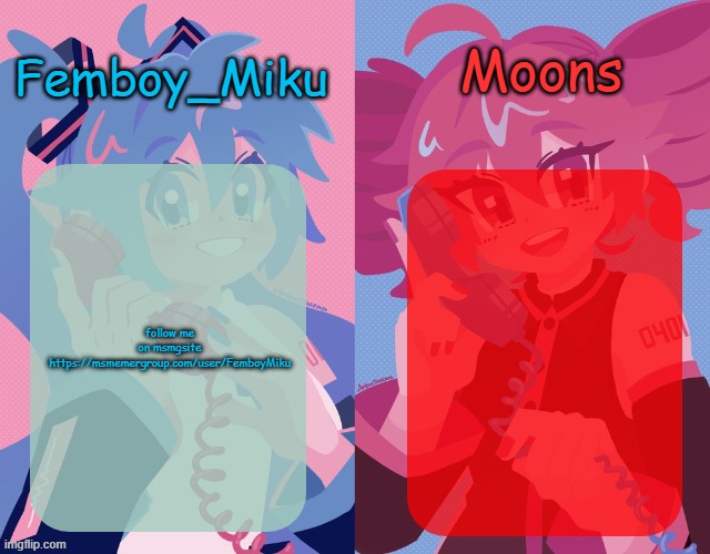 miku and moons shared temp | follow me on msmgsite https://msmemergroup.com/user/FemboyMiku | image tagged in miku and moons shared temp | made w/ Imgflip meme maker