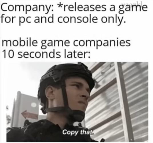 image tagged in gaming,video games,so true,mobile games,plagariam,copy | made w/ Imgflip meme maker