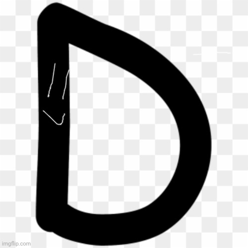 D | image tagged in comic sans,letter d | made w/ Imgflip meme maker