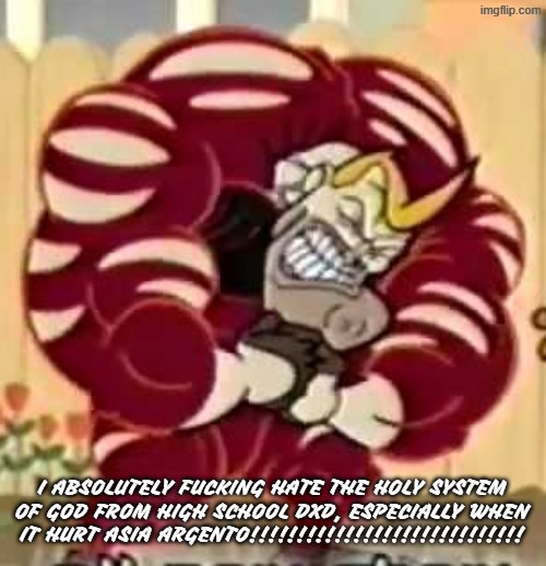craig from ripping friends hates the holy system from high school dxd | I absolutely fucking hate the holy system of god from high school dxd, especially when it hurt asia argento!!!!!!!!!!!!!!!!!!!!!!!!!!!!! | image tagged in badass,cartoon,highschool dxd,loud,angry,based | made w/ Imgflip meme maker