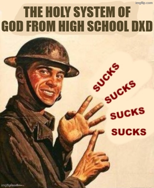 the holy system of god from high school dxd | image tagged in anime,highschool dxd,badass,manly,high school dxd | made w/ Imgflip meme maker