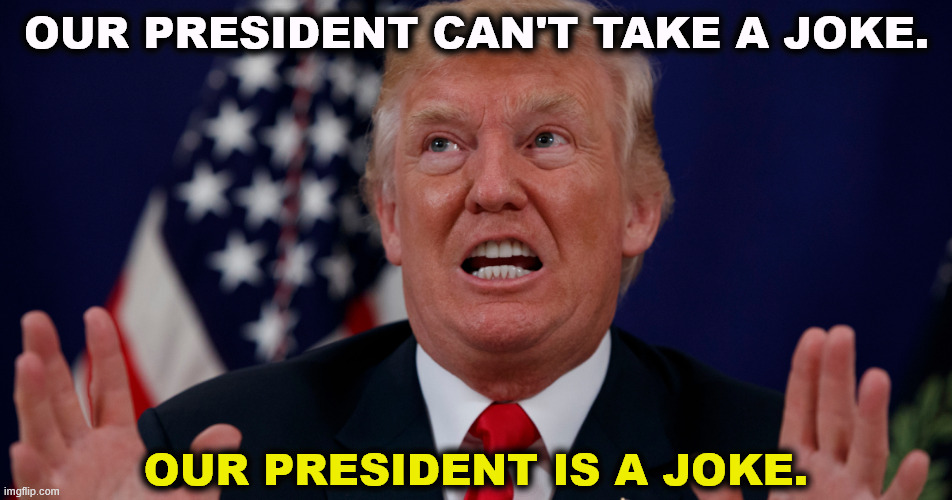 Stephen Colbert didn't get fired because of ratings. Colbert had better ratings than Trump. | Our president can't take a joke. Our president is a joke. | image tagged in trump dilated hands up showing teeth,trump,baby,infant,toddler,child | made w/ Imgflip meme maker