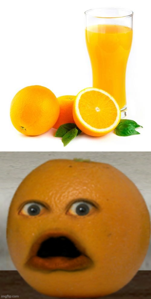 image tagged in scumbag orange juice,shocked orange | made w/ Imgflip meme maker