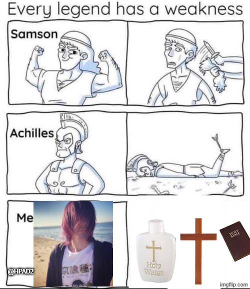 anti hpad meme because destroying rare vacuums is a sin | @hpad2 | image tagged in every legend has a weakness,vacuum cleaner,christian | made w/ Imgflip meme maker