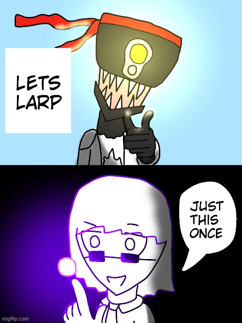 Lets larp | made w/ Imgflip meme maker