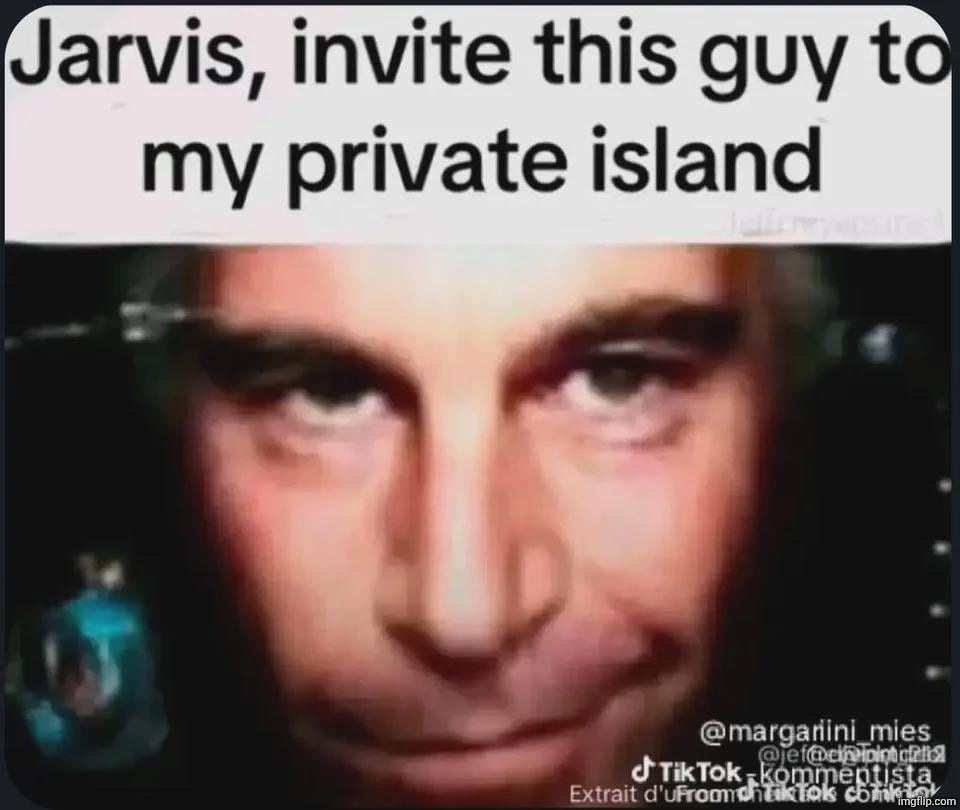 image tagged in invite this guy to my private island | made w/ Imgflip meme maker