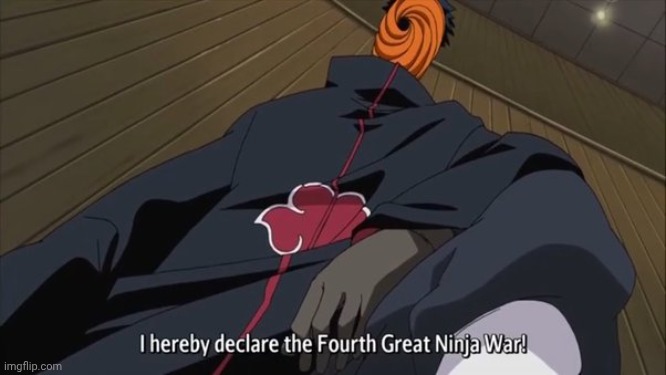 image tagged in 4th great ninja war | made w/ Imgflip meme maker