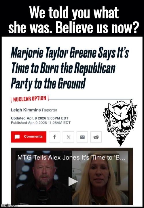 MTG was a RINO | We told you what she was. Believe us now? | image tagged in black background,img 33 jpeg,mtg | made w/ Imgflip meme maker