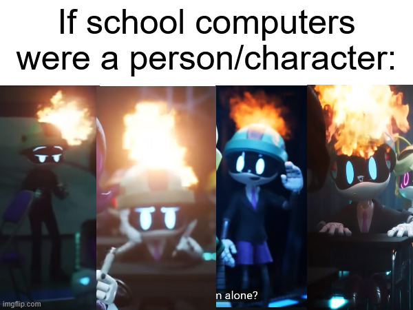 Is Braiden runing on a potato or temu hardware | If school computers were a person/character: | image tagged in school,school conputers,memes,potato pc | made w/ Imgflip meme maker