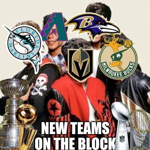 expansion teams meme | image tagged in memes,sports,nhl,nfl,mlb,nba | made w/ Imgflip meme maker