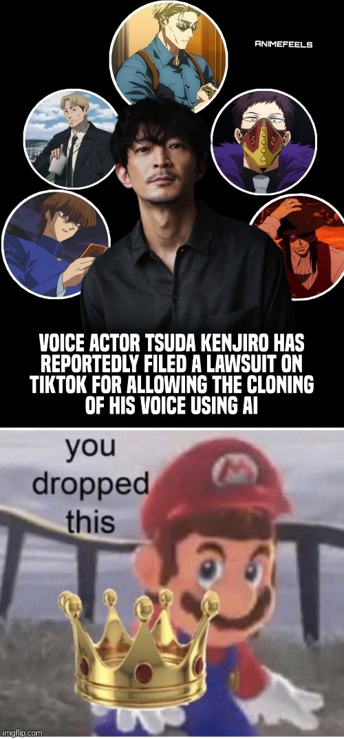 Give this legendary Voice Actor many crowns! | image tagged in you dropped this,tiktok,lawsuit | made w/ Imgflip meme maker