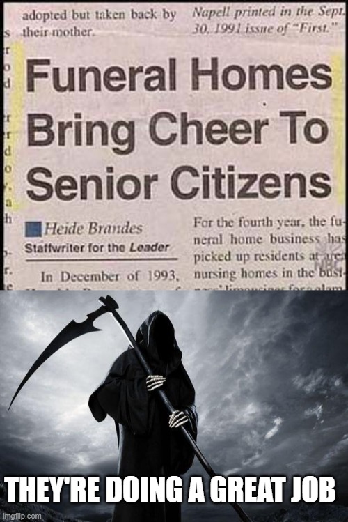 Funeral Cheer | They're doing a great job | image tagged in death | made w/ Imgflip meme maker