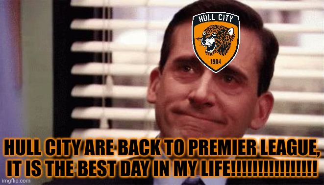 HULL 1 MIDDLESBROUGH 0. THE TIGERS ARE PREMIER LEAGUE!!!!!!! Boro are waiting for the next season in the Championship. | HULL CITY ARE BACK TO PREMIER LEAGUE, IT IS THE BEST DAY IN MY LIFE!!!!!!!!!!!!!!!! | image tagged in happy cry,hull,middlesbrough,championship,promotion,memes | made w/ Imgflip meme maker