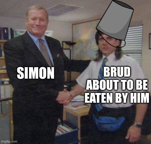 Brud and Simon be like | simon; Brud about to be eaten by him | image tagged in the office congratulations,memes,sprunki | made w/ Imgflip meme maker