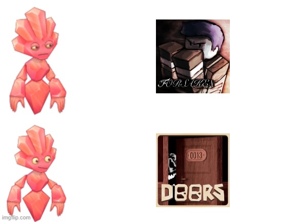 Jeeode Picks Doors Over Forsaken | image tagged in blank white template | made w/ Imgflip meme maker