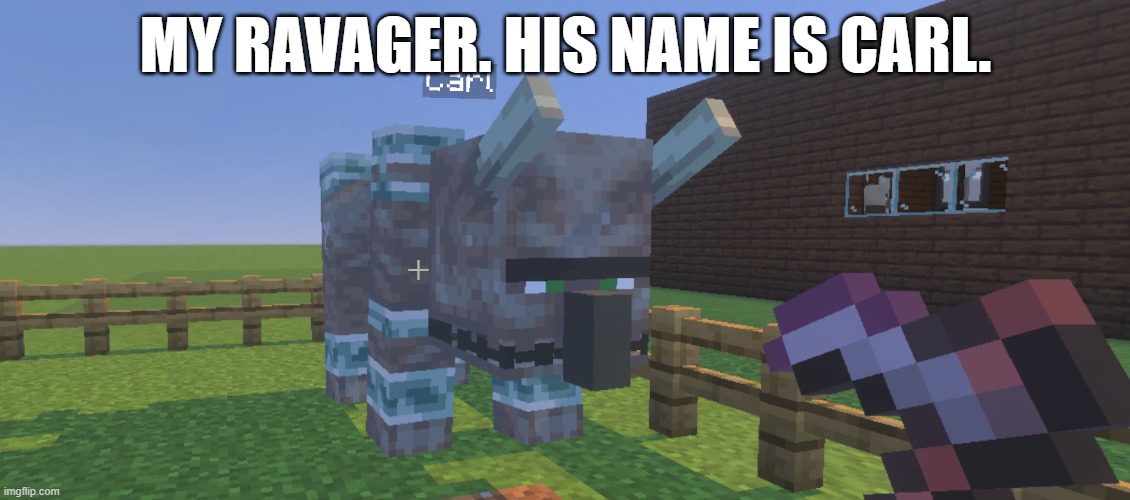 Ravager | my ravager. his name is carl. | image tagged in ravager | made w/ Imgflip meme maker