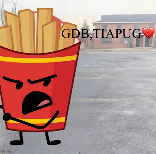 blank sybau maker | GDB,TIAPUG💔 | image tagged in blank sybau maker | made w/ Imgflip meme maker