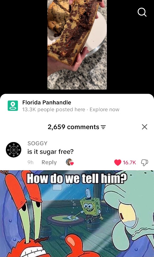 No, it's American | image tagged in how do we tell him,ads,tiktok,comments,desserts,sugar | made w/ Imgflip meme maker