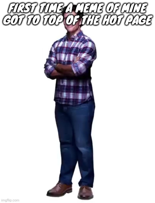 Sonic guy | First time a meme of mine got to top of the hot page | image tagged in sonic guy | made w/ Imgflip meme maker