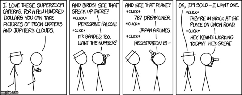 *click* "Let him know he's got a stain on his shirt, though." | image tagged in super,zoom,camera,birds,planes,kevin | made w/ Imgflip meme maker