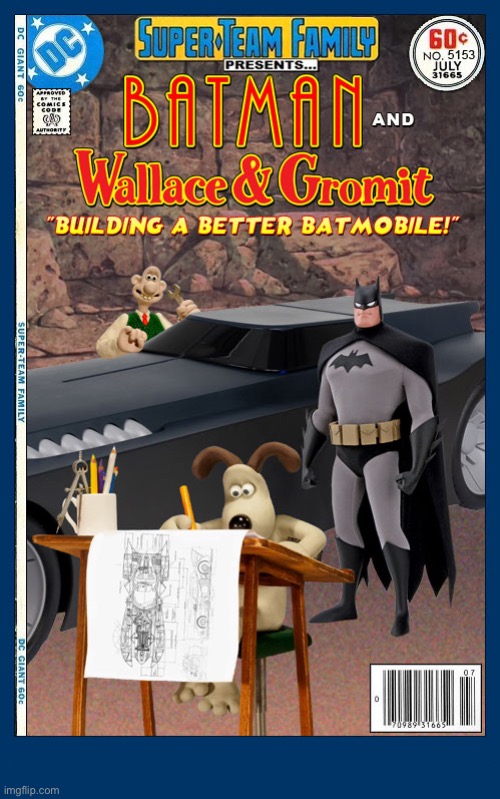 Batman enters the world of Claymation and gets advice from an unlikely pair | image tagged in comics,batman,wallace and gromit,crossover,super team family,batmobile | made w/ Imgflip meme maker