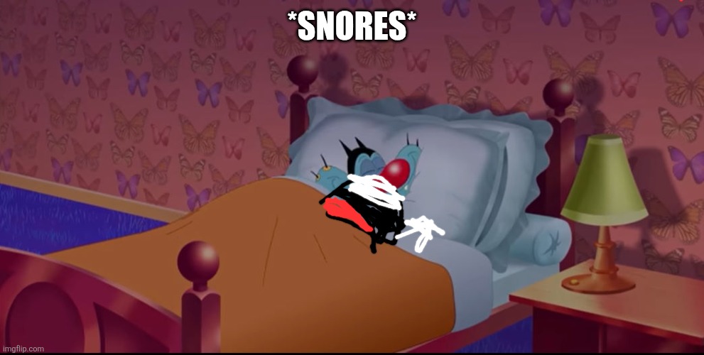 SCENE 7!11!!1!1!1 | *snores* | image tagged in lump so big even oggy is sleeping | made w/ Imgflip meme maker