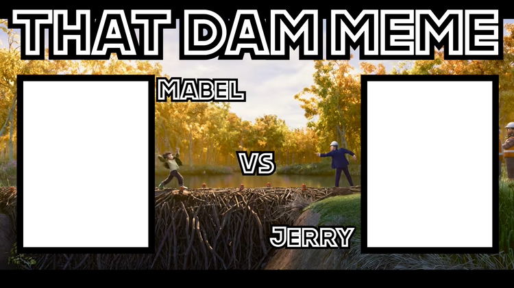 That Dam Meme Blank Meme Template