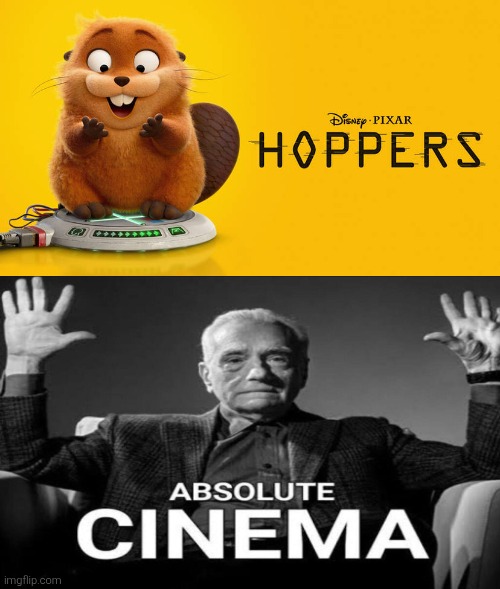 I agree, Hoppers is absolute cinema! | image tagged in hoppers,disney,pixar,absolute cinema,deviantart | made w/ Imgflip meme maker