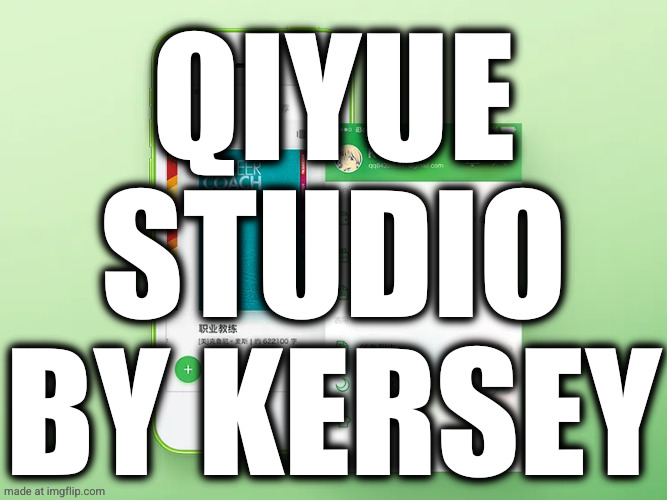 QiYue
Studio
by Kersey | image tagged in fity club | made w/ Imgflip meme maker