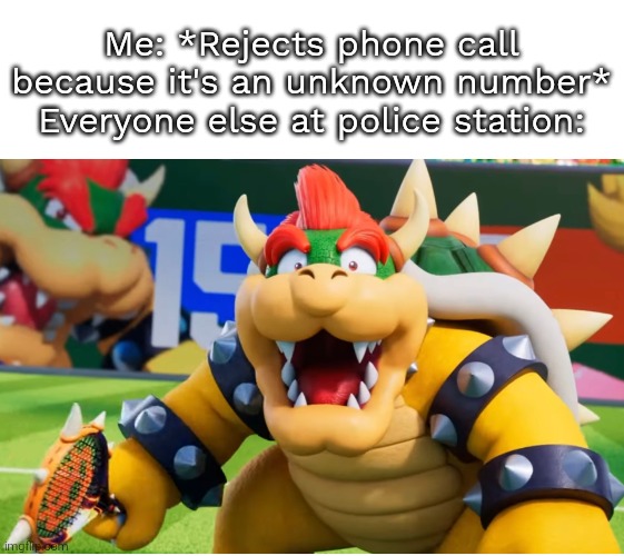 Oopsy-daisy! | Me: *Rejects phone call because it's an unknown number*
Everyone else at police station: | image tagged in police,me everyone else,phone call | made w/ Imgflip meme maker