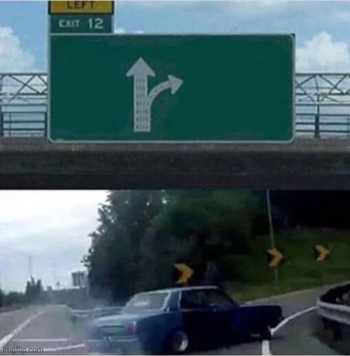 Car turning  | image tagged in car turning | made w/ Imgflip meme maker