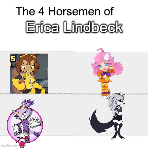 Four horsemen | Erica Lindbeck | image tagged in four horsemen | made w/ Imgflip meme maker