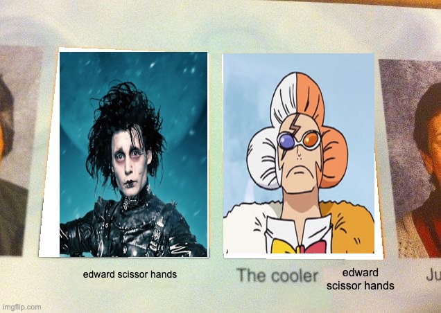 hbdckwhbo | edward scissor hands; edward scissor hands | image tagged in daniel the cooler daniel blank | made w/ Imgflip meme maker