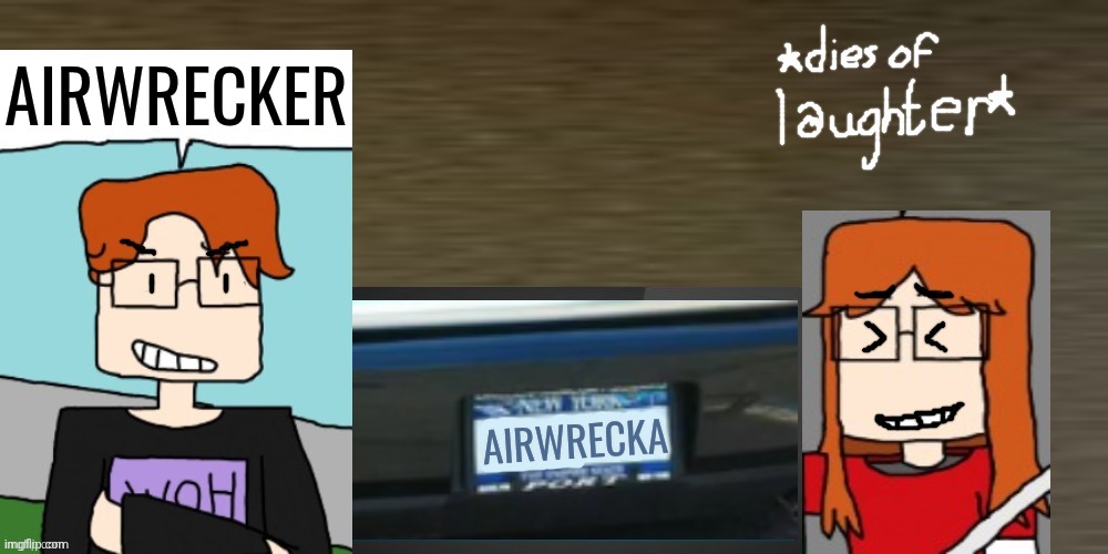 AIRWRECKER Airwrecka | made w/ Imgflip meme maker