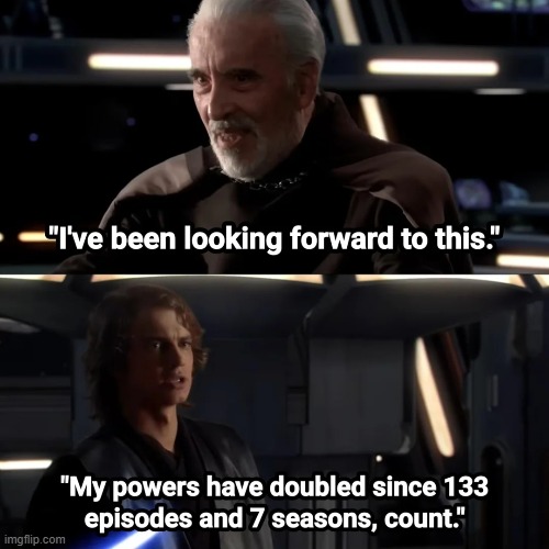 7 Seasons of Clone Wars Makes You Stronger | image tagged in star wars,clone wars | made w/ Imgflip meme maker