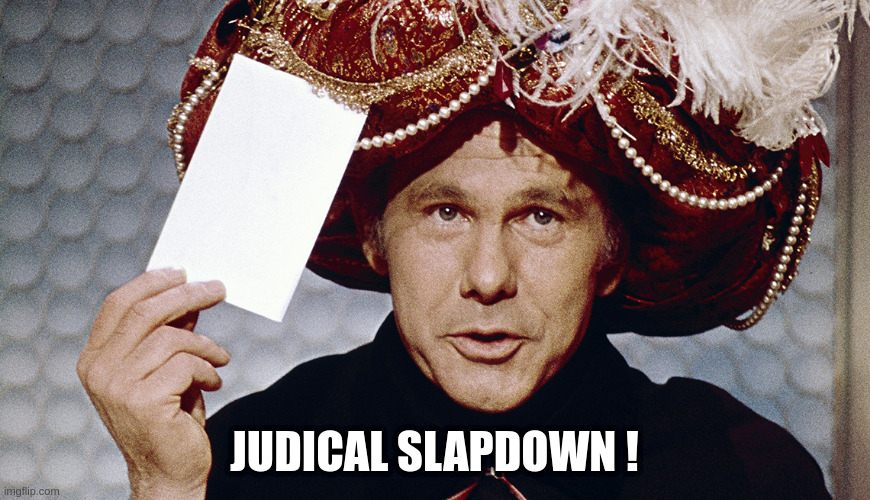 Carnac | Judical Slapdown ! | image tagged in magic | made w/ Imgflip meme maker